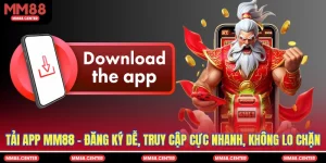 Tải App MM88 - Đăng Ký Dễ, Truy Cập Cực Nhanh, Không Lo Chặn